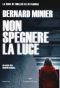 [Commandant Martin Servaz 03] • Non Spegnere La Luce